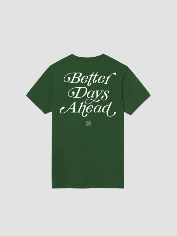 Better Days Ahead Tee - Forest Green sold by Young & Reckless