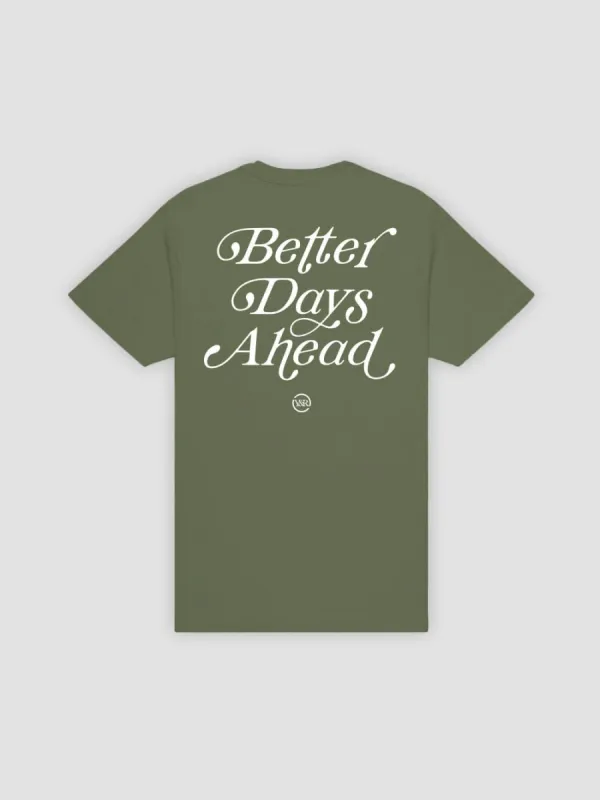 Better Days Ahead Tee - Military Green sold by Young & Reckless
