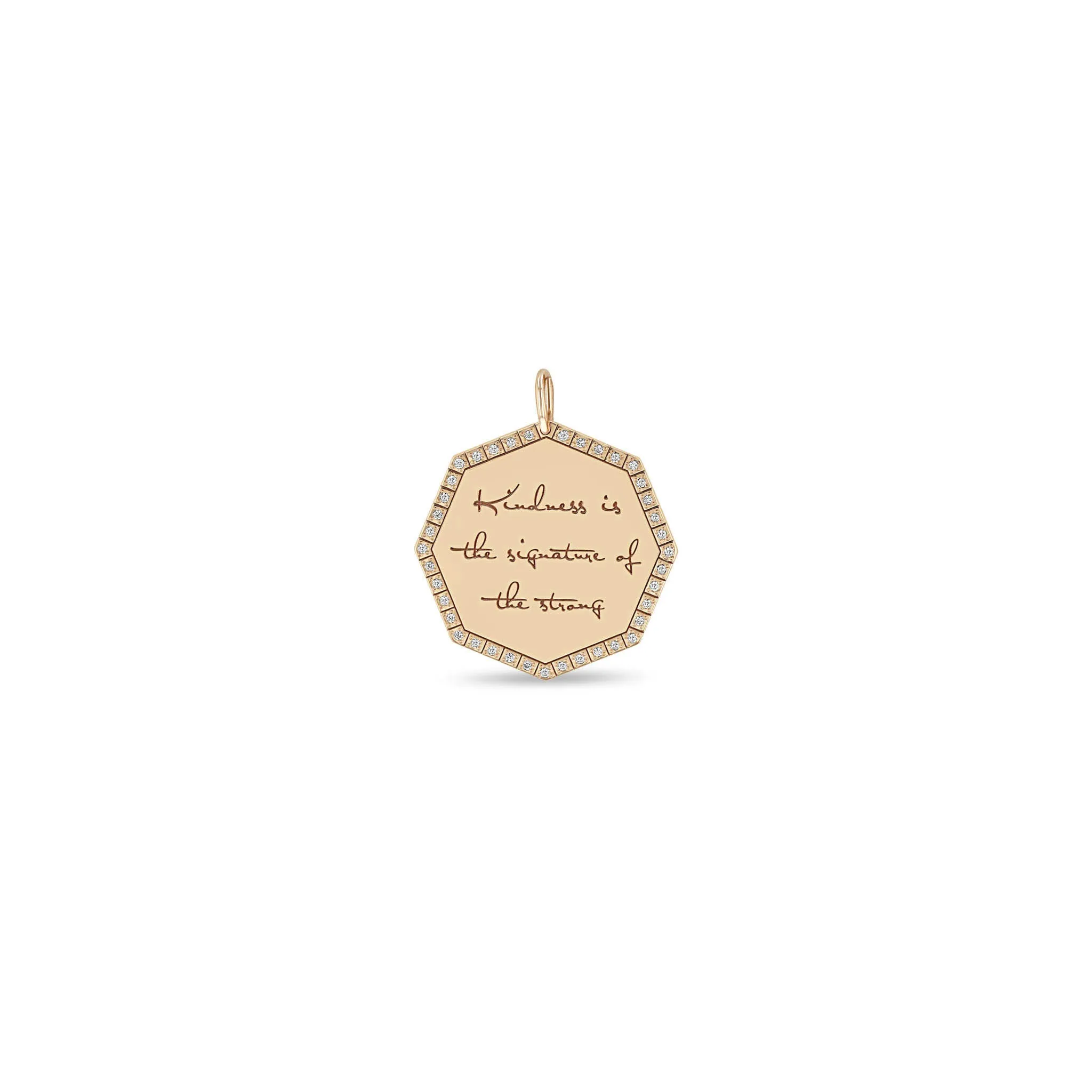 14k Single Large "Kindness is the signature of the strong" Octagon Mantra Charm Pendant sold by Zoe Chicco product image thumbnail 5