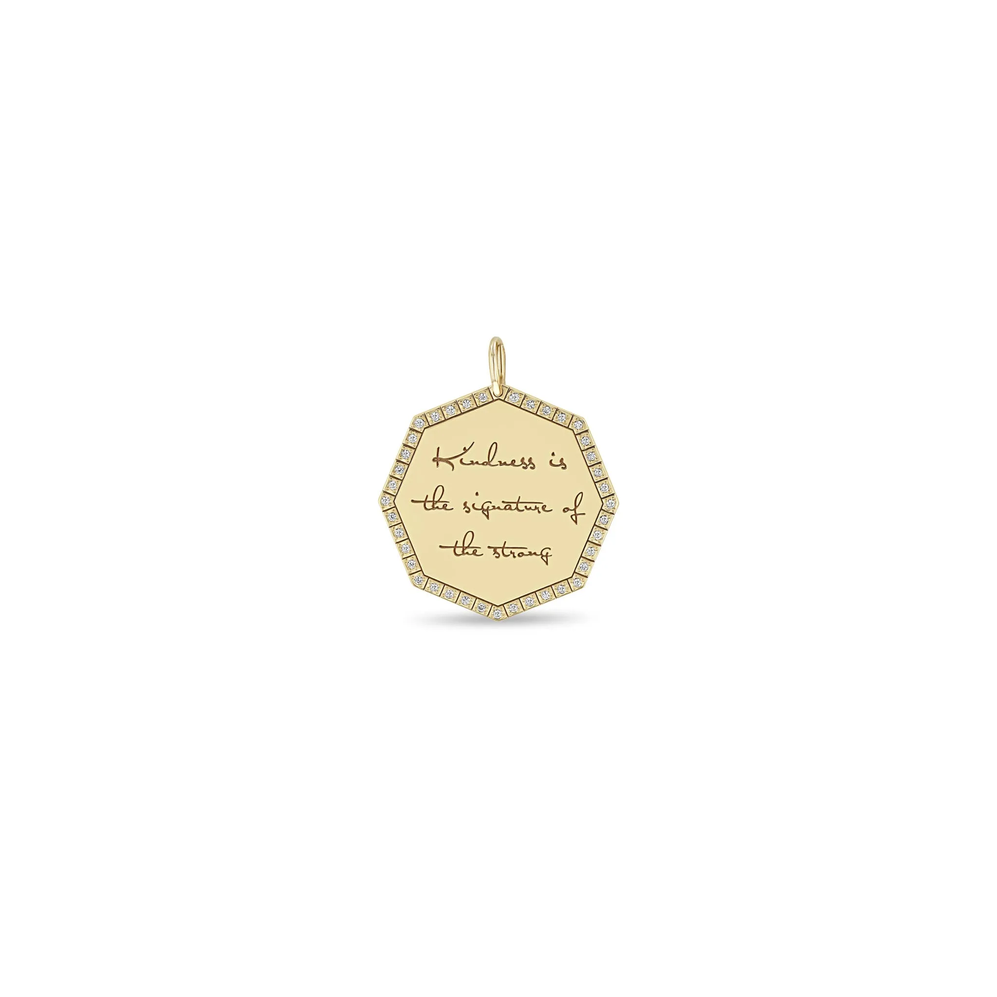 14k Single Large "Kindness is the signature of the strong" Octagon Mantra Charm Pendant sold by Zoe Chicco