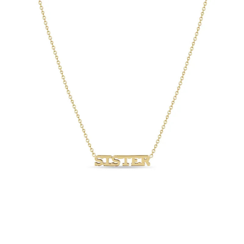 14k Itty Bitty SISTER Necklace made by Zoe Chicco