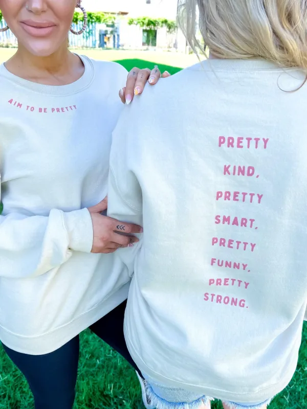 Aim To Be Pretty Sweatshirt [NO RETURNS] sold by ZZs