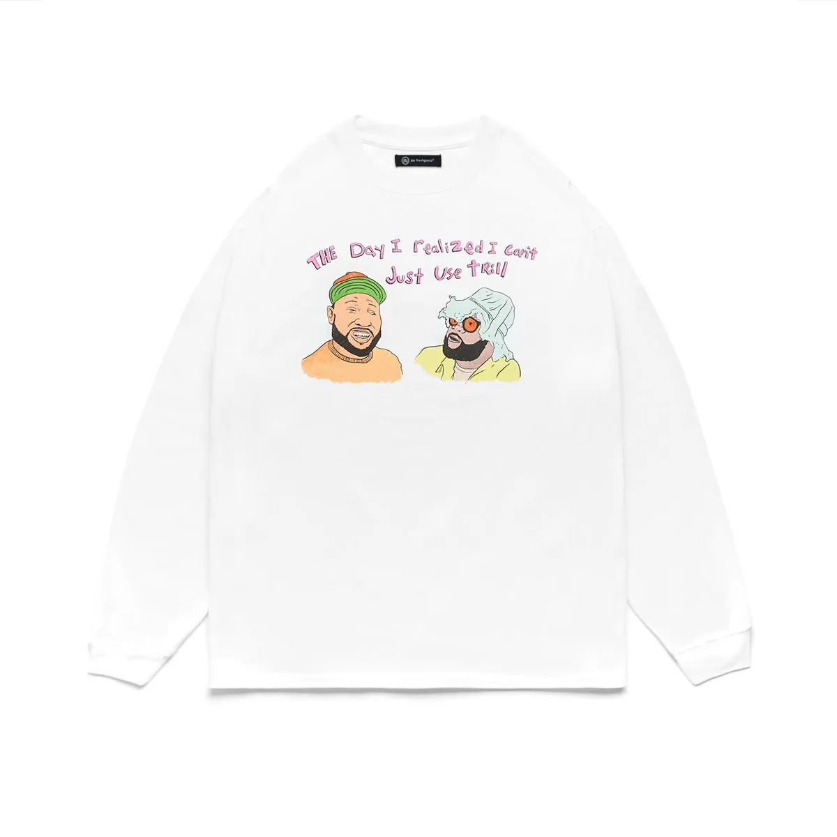 JFG x Trill Burgers "Can't Use Trill" Long Sleeve Tee sold by Joe Fresh Goods