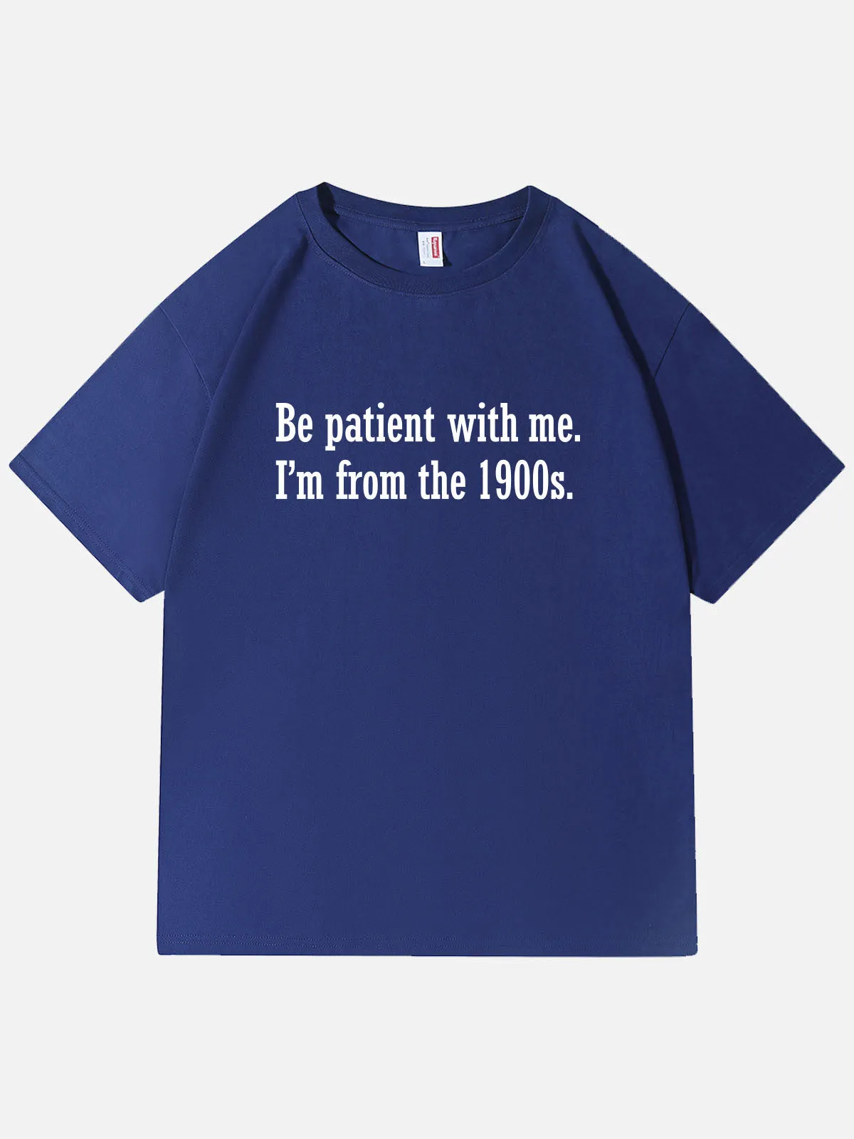 Be Patient I'm From the 1900s Funny Meme Cotton T-Shirt sold by Eleven Oasis product image thumbnail 2