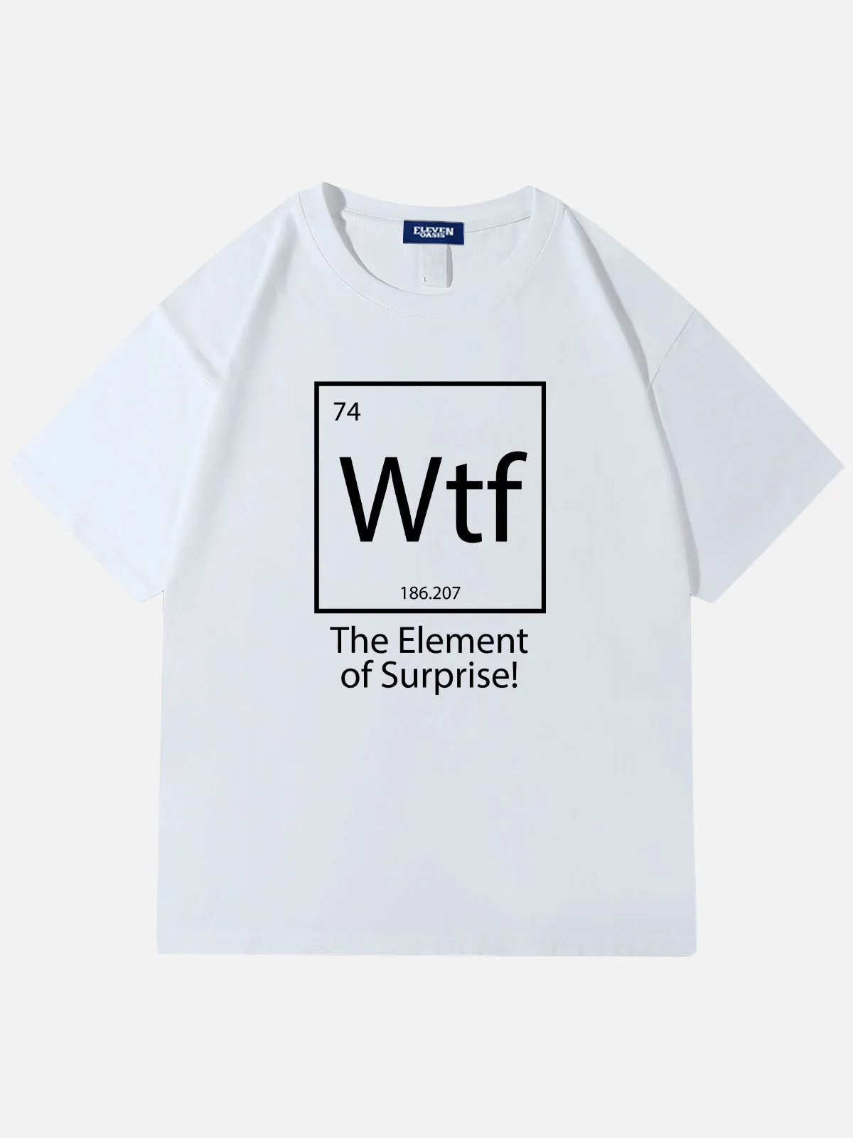 WTF Element of Surprise Periodic Table Cotton T-Shirt sold by Eleven Oasis product image thumbnail 3