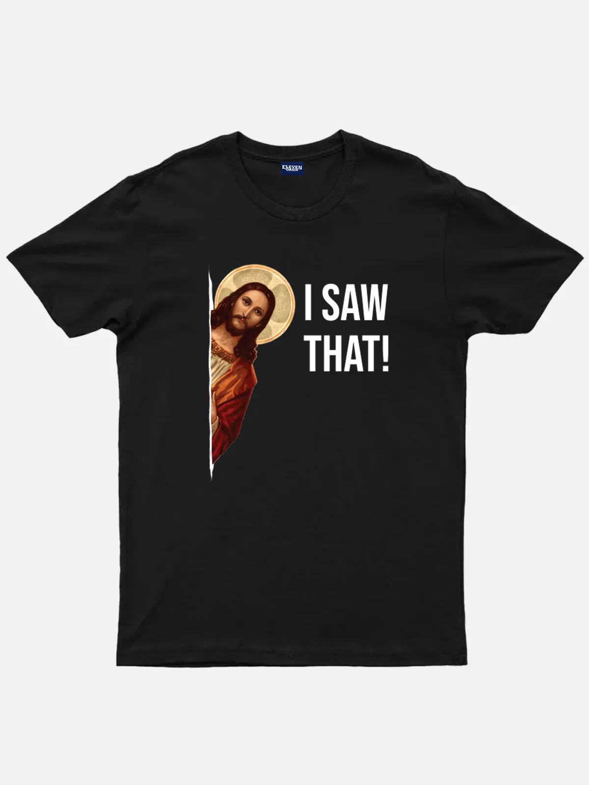 Jesus I Saw That Meme Faith Cotton T-Shirt sold by Eleven Oasis