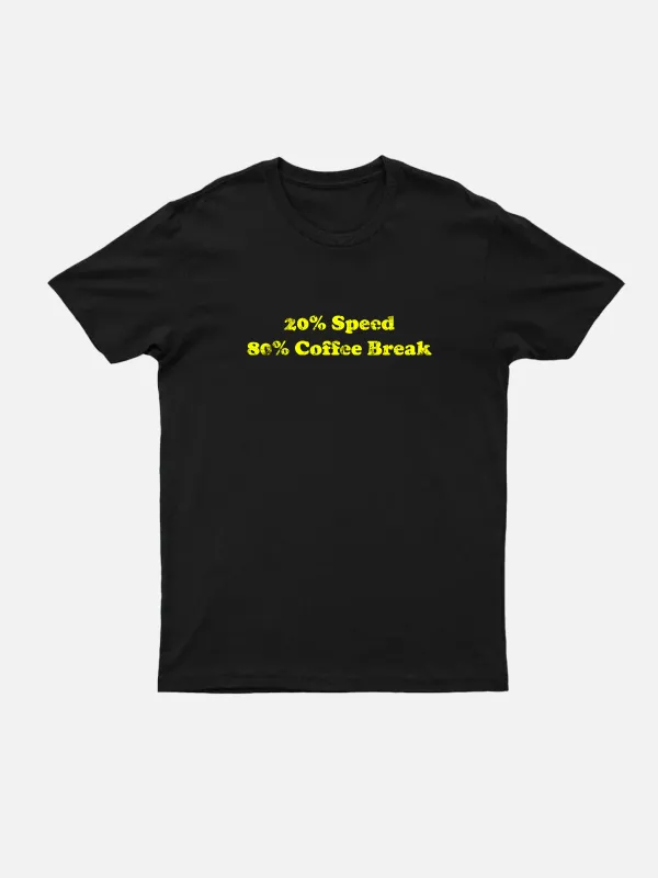 20% Speed 80% Coffee Break Work Humor Cotton T-Shirt sold by Eleven Oasis