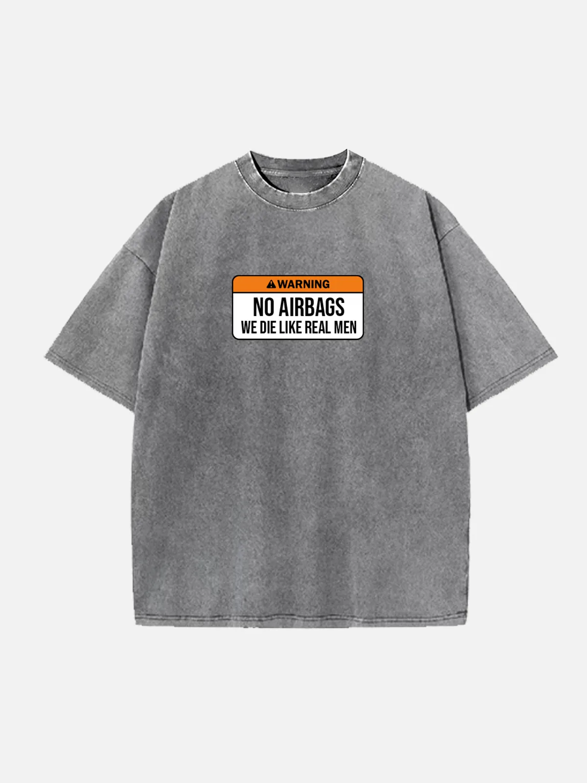Warning No Airbags We Die Like Real Men Acid Wash Cotton T-Shirt sold by Eleven Oasis product image thumbnail 4