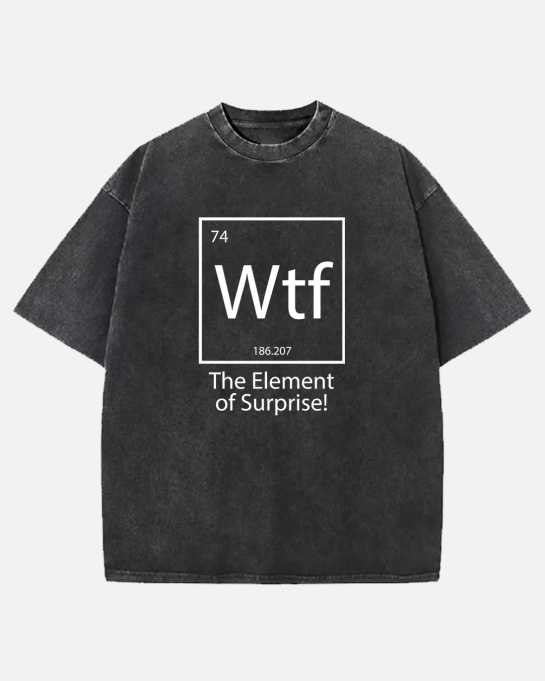 WTF Element of Surprise Acid Wash Cotton T-Shirt sold by Eleven Oasis