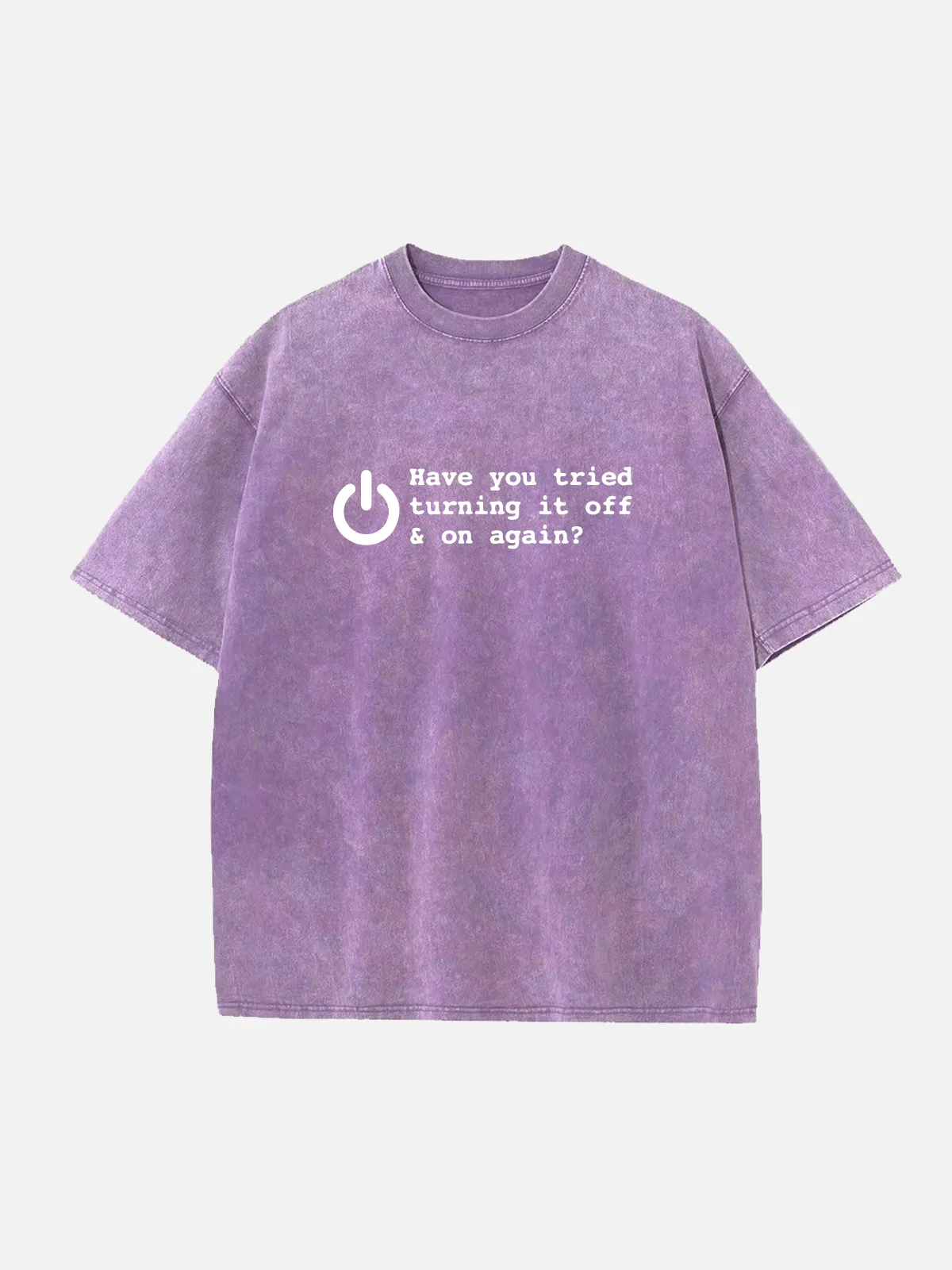 Have You Tried Turning It Off and On Again Tech Humor Acid Wash Cotton T-Shirt sold by Eleven Oasis product image thumbnail 5
