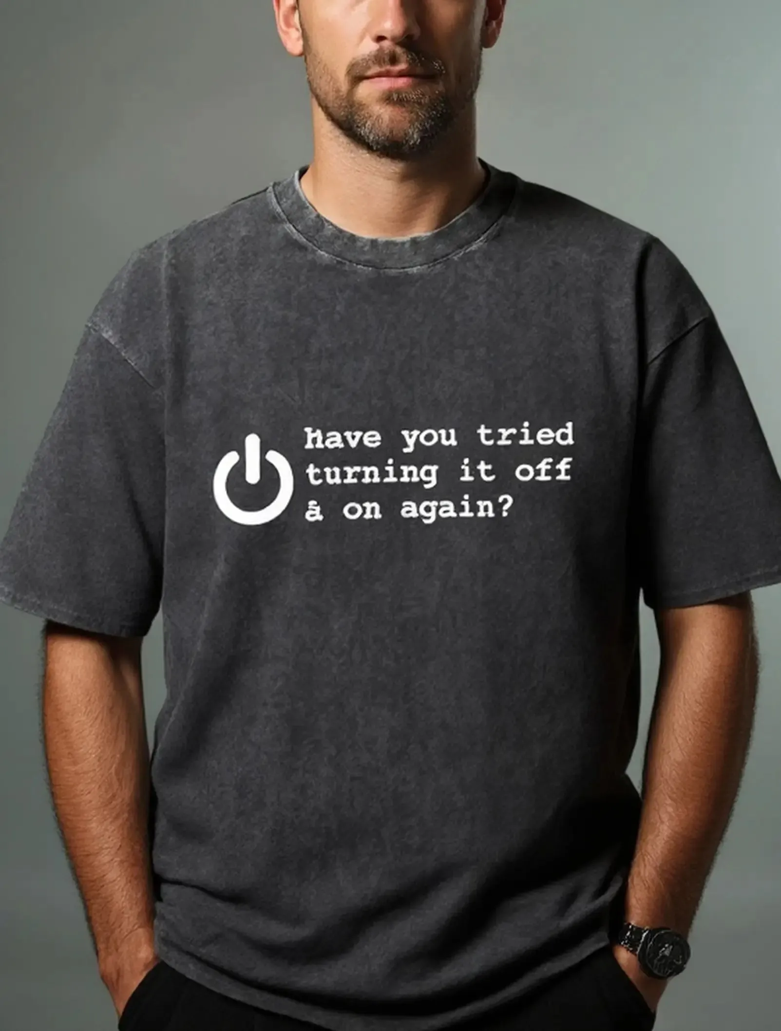 Have You Tried Turning It Off and On Again Tech Humor Acid Wash Cotton T-Shirt sold by Eleven Oasis product image thumbnail 2