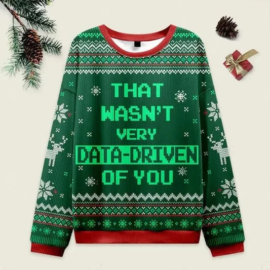 That Wasn't Very Data-Driven of You Ugly Christmas Sweatshirt sold by Eleven Oasis