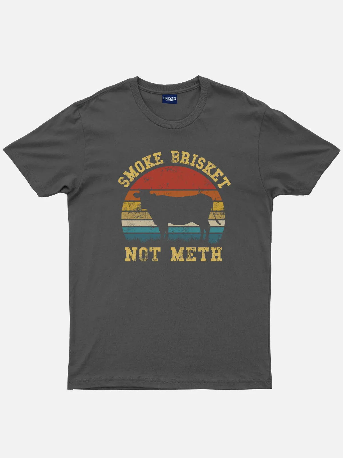 Smoke Brisket Not Meth Cotton T-Shirt sold by Eleven Oasis product image thumbnail 4