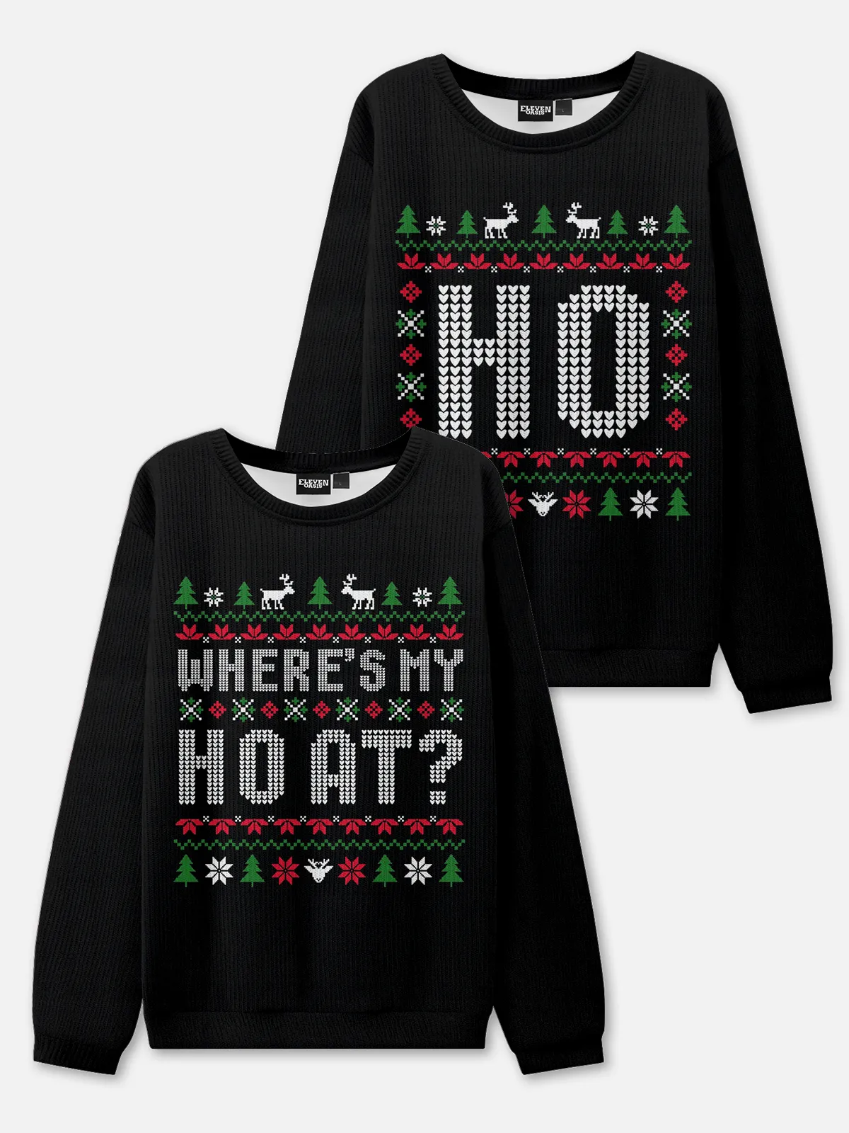 HO / Where's My HO At? Christmas Sweatshirt(Sold Individually) sold by Eleven Oasis product image thumbnail 2