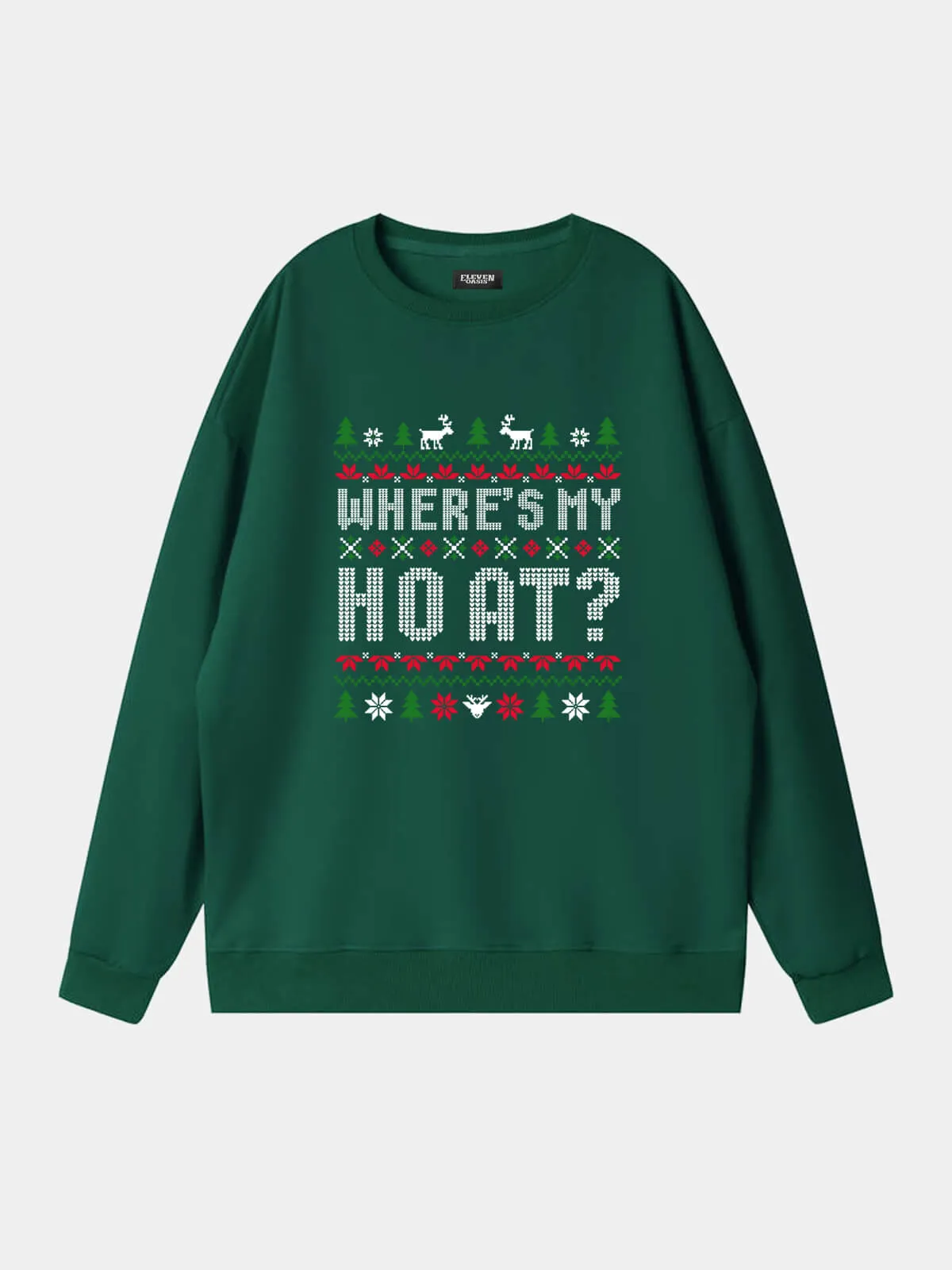 HO / Where's My HO At? Classic Christmas Sweatshirts (Sold Individually) sold by Eleven Oasis product image thumbnail 5