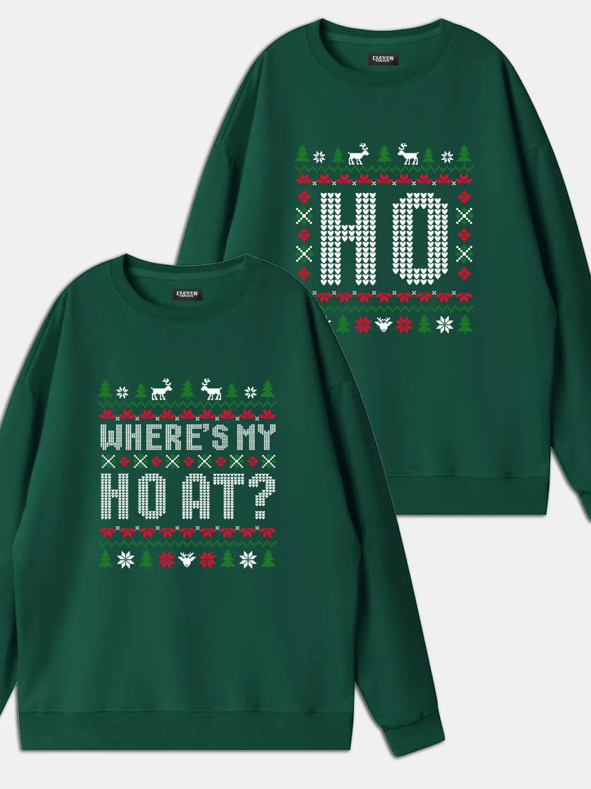 HO / Where's My HO At? Classic Christmas Sweatshirts (Sold Individually) sold by Eleven Oasis product image thumbnail 2