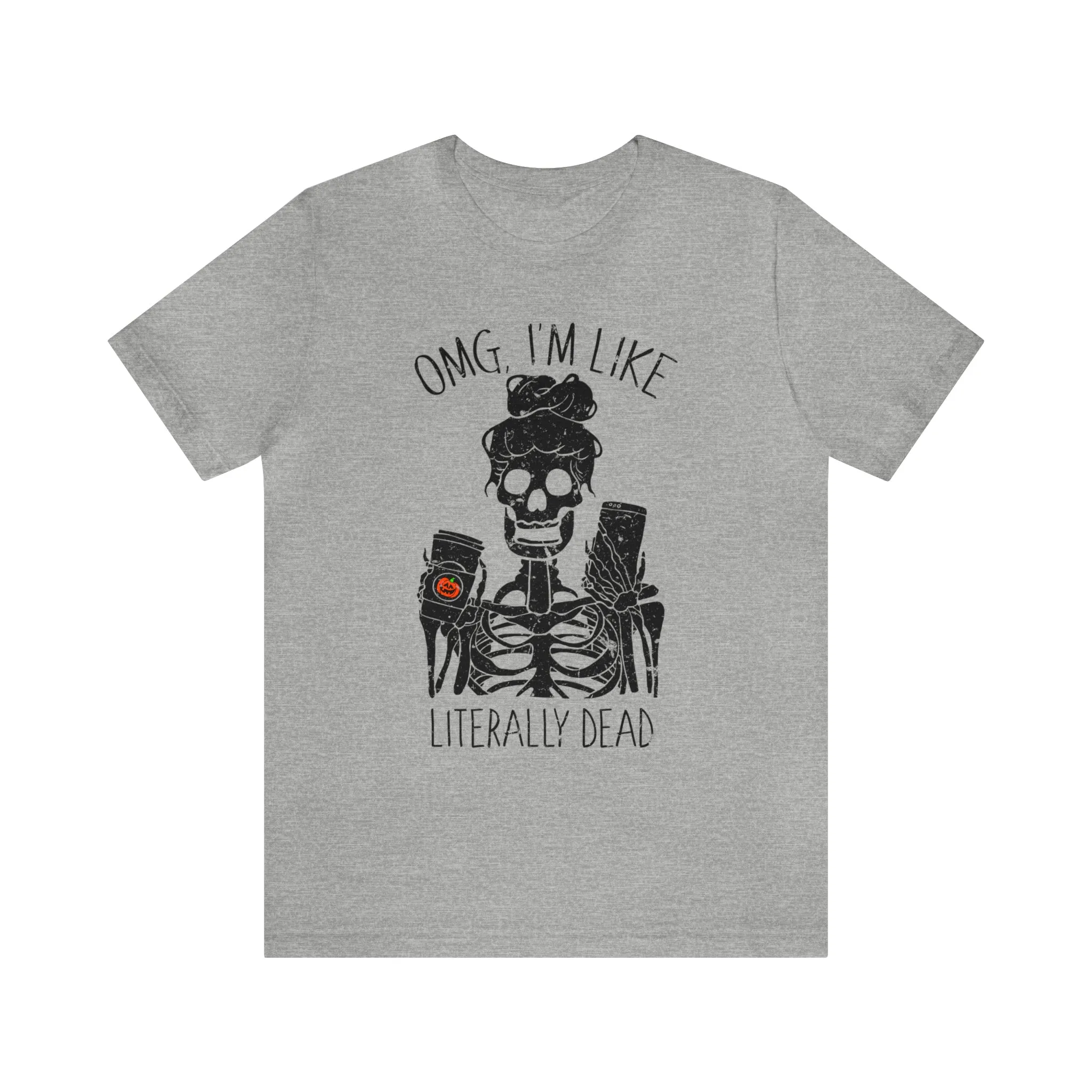 OMG I'm Like Literally Dead Skeleton Unisex Tee sold by Always Stylish Mama product image thumbnail 2