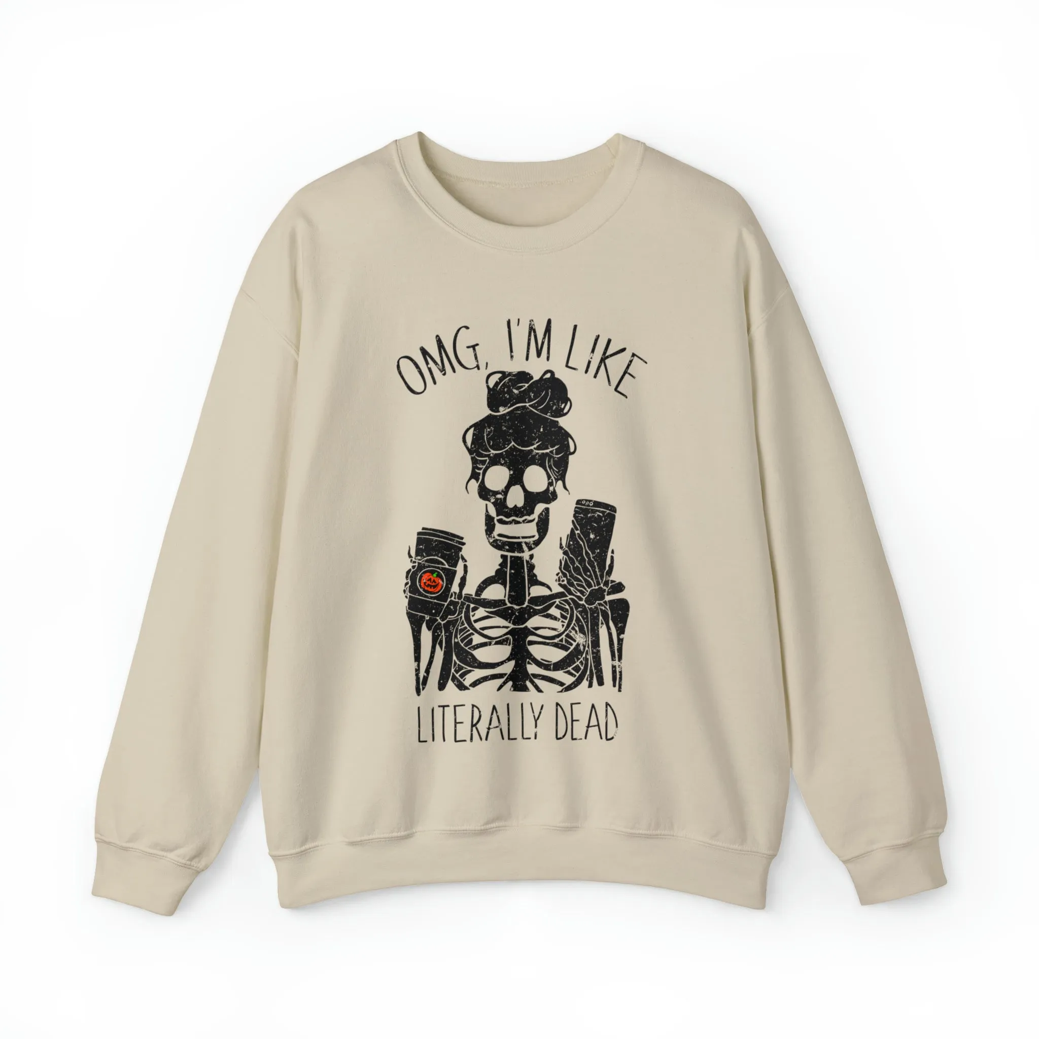 OMG I'm Like Literally Dead Skeleton Unisex Sweatshirt sold by Always Stylish Mama product image thumbnail 3