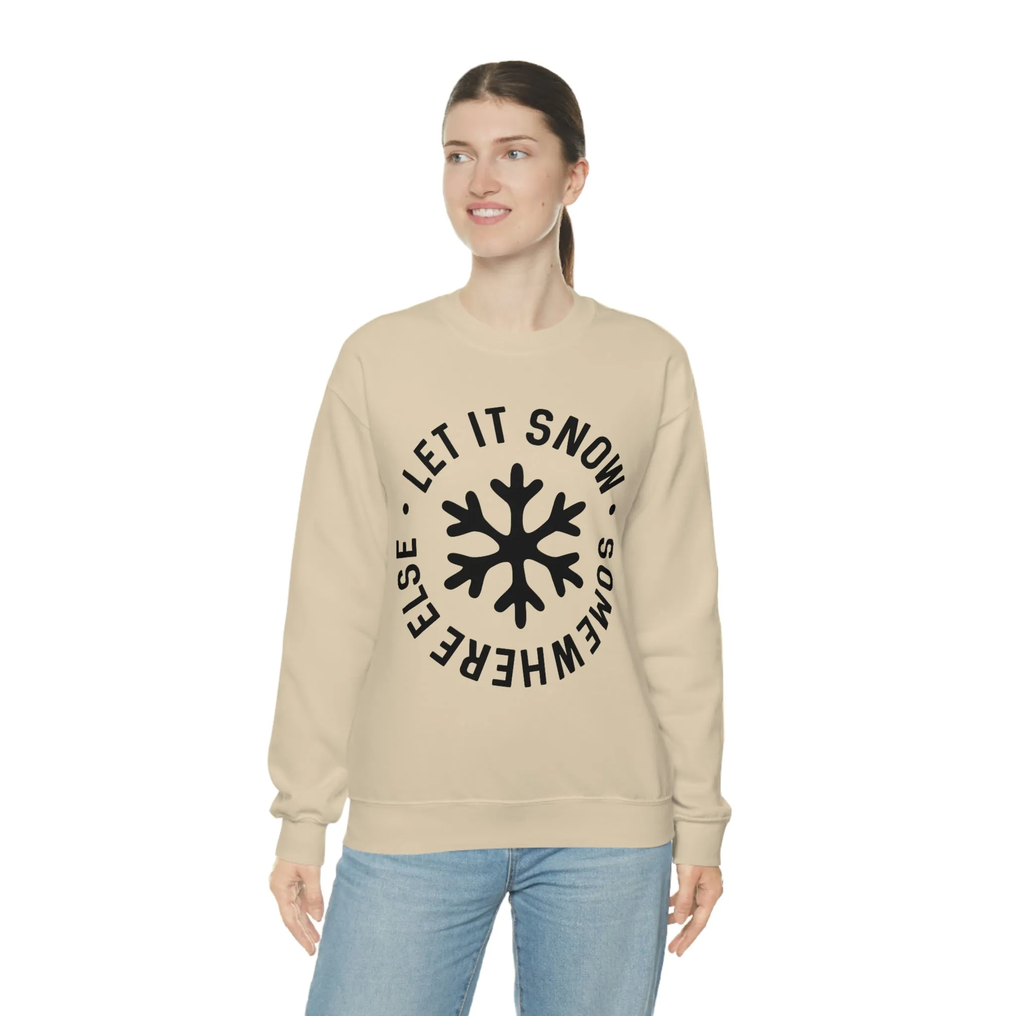 Let It Snow Somewhere Else Unisex Sweatshirt sold by Always Stylish Mama product image thumbnail 3