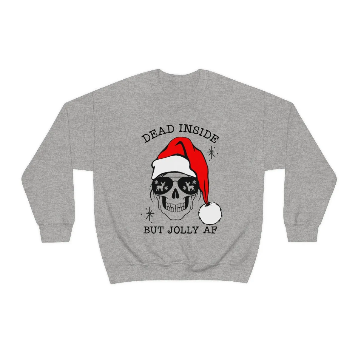 Dead Inside But Jolly AF Unisex Sweatshirt sold by Always Stylish Mama