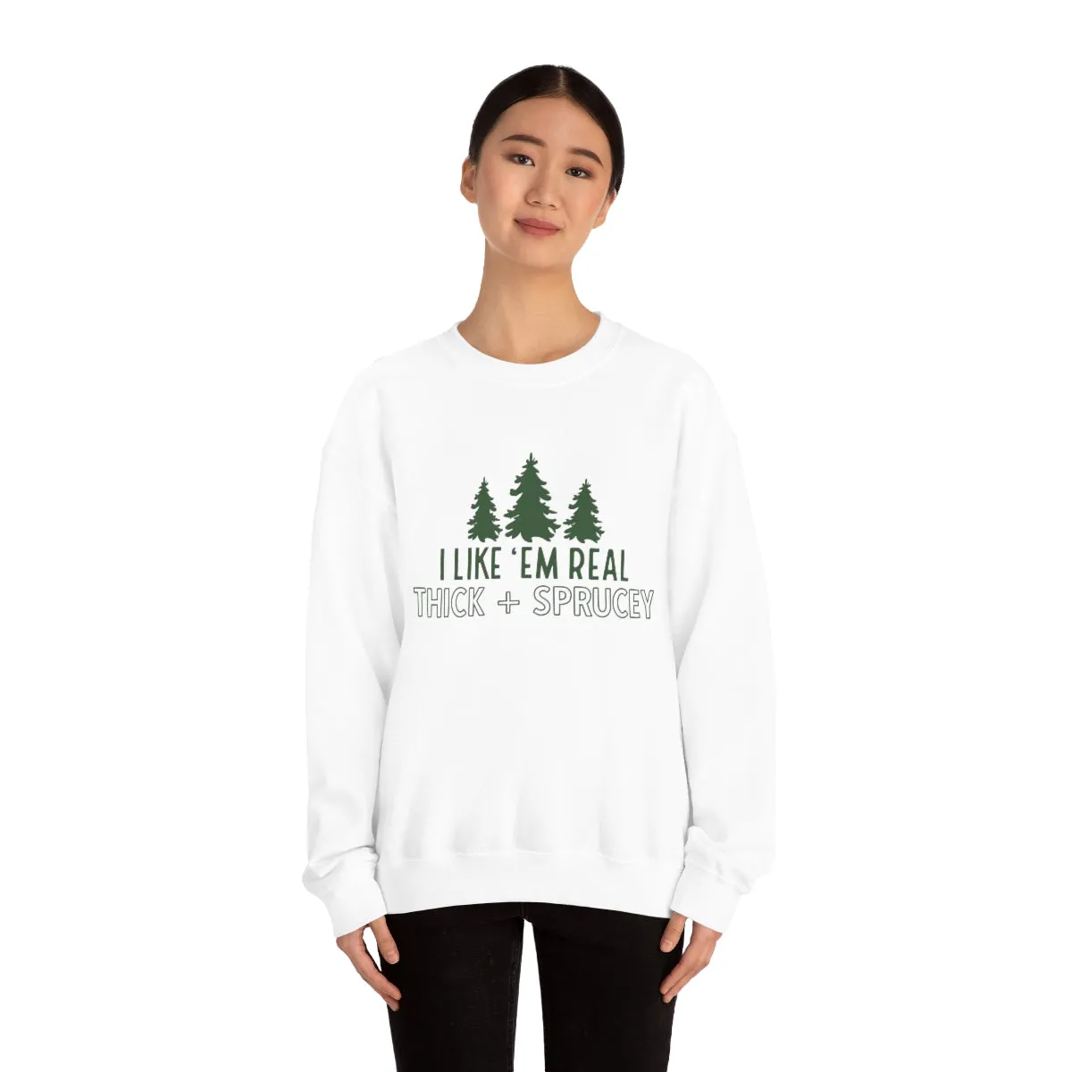Real Thick & Sprucey Unisex Sweatshirt sold by Always Stylish Mama product image thumbnail 2