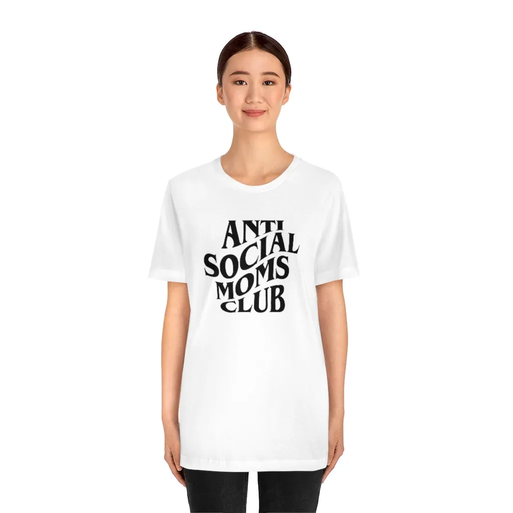 Anti Social Moms Club Unisex Tee sold by Always Stylish Mama product image thumbnail 5