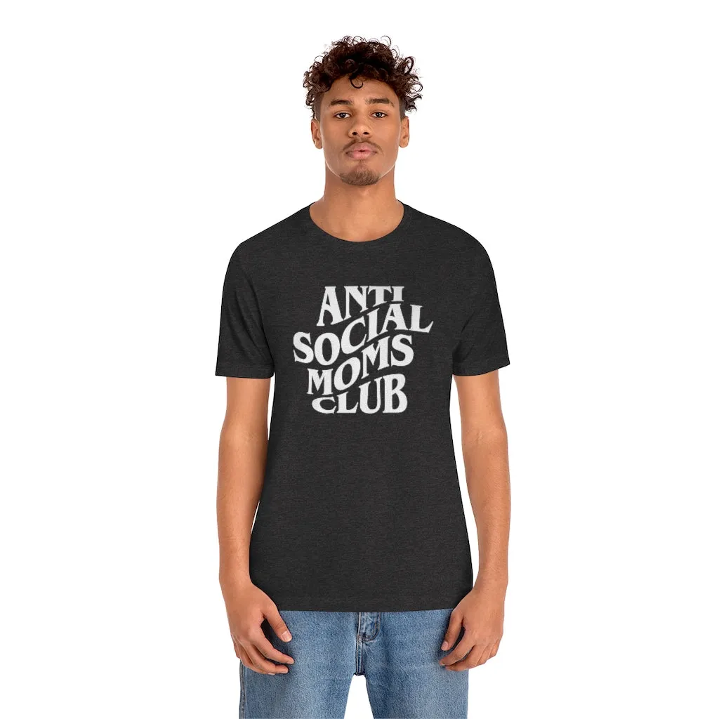 Anti Social Moms Club Unisex Tee sold by Always Stylish Mama product image thumbnail 3