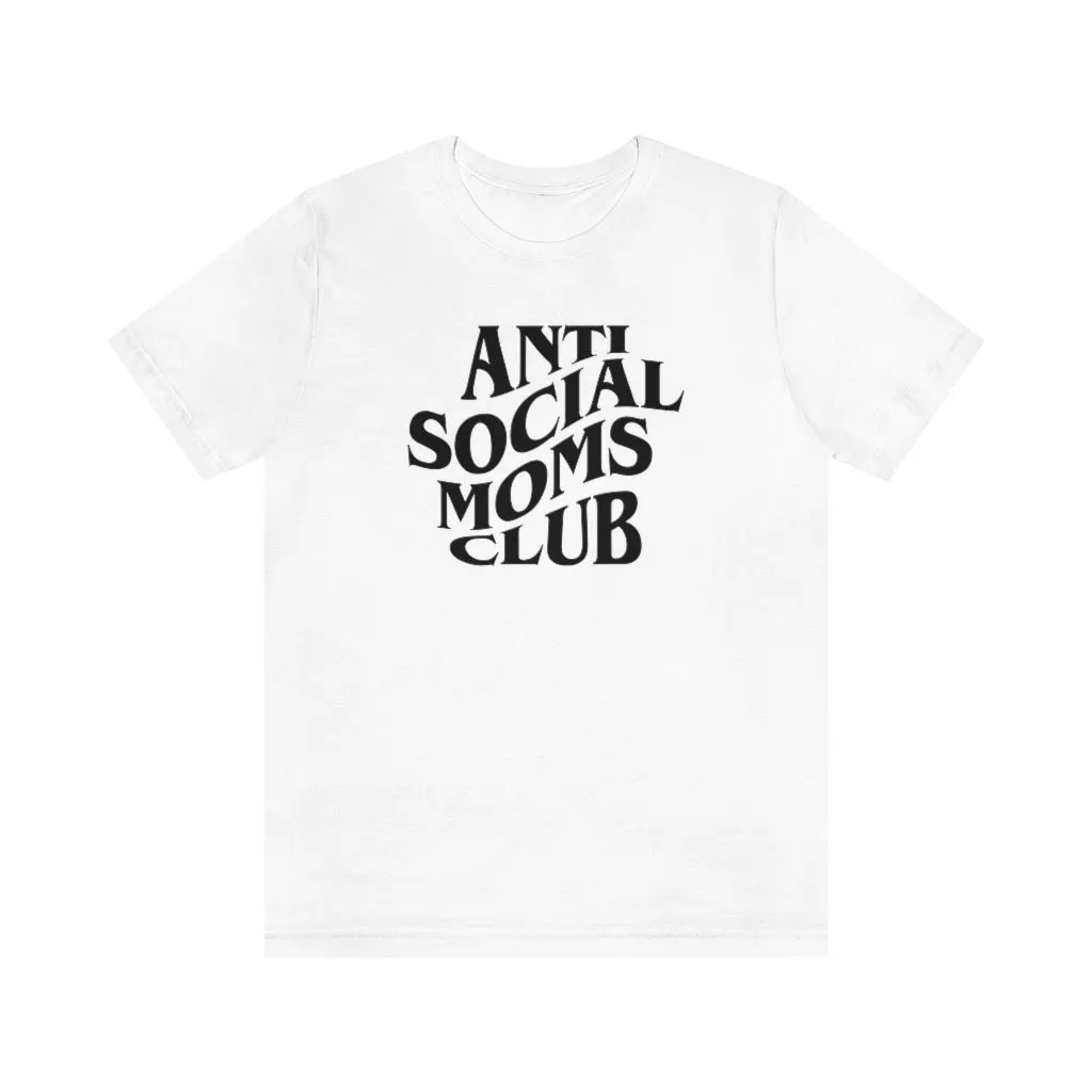 Anti Social Moms Club Unisex Tee sold by Always Stylish Mama product image thumbnail 4