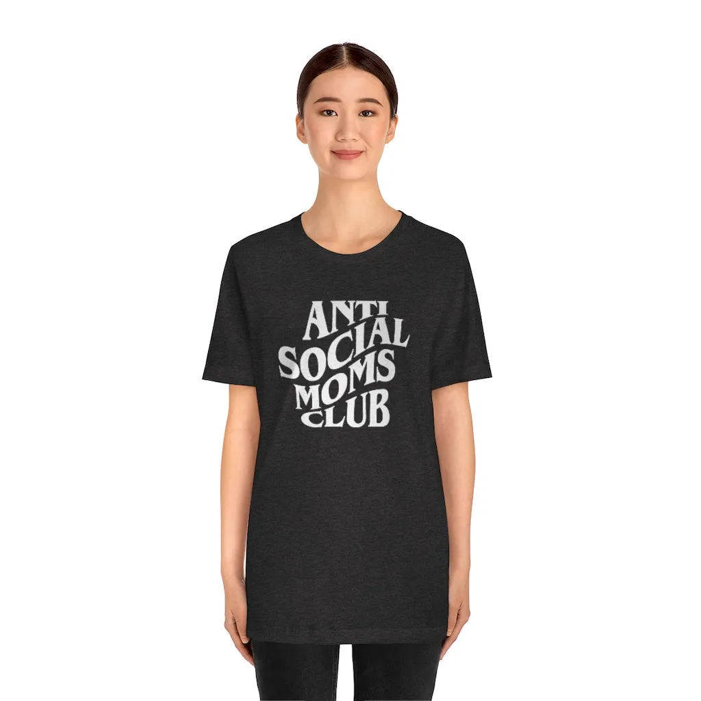 Anti Social Moms Club Unisex Tee sold by Always Stylish Mama product image thumbnail 2