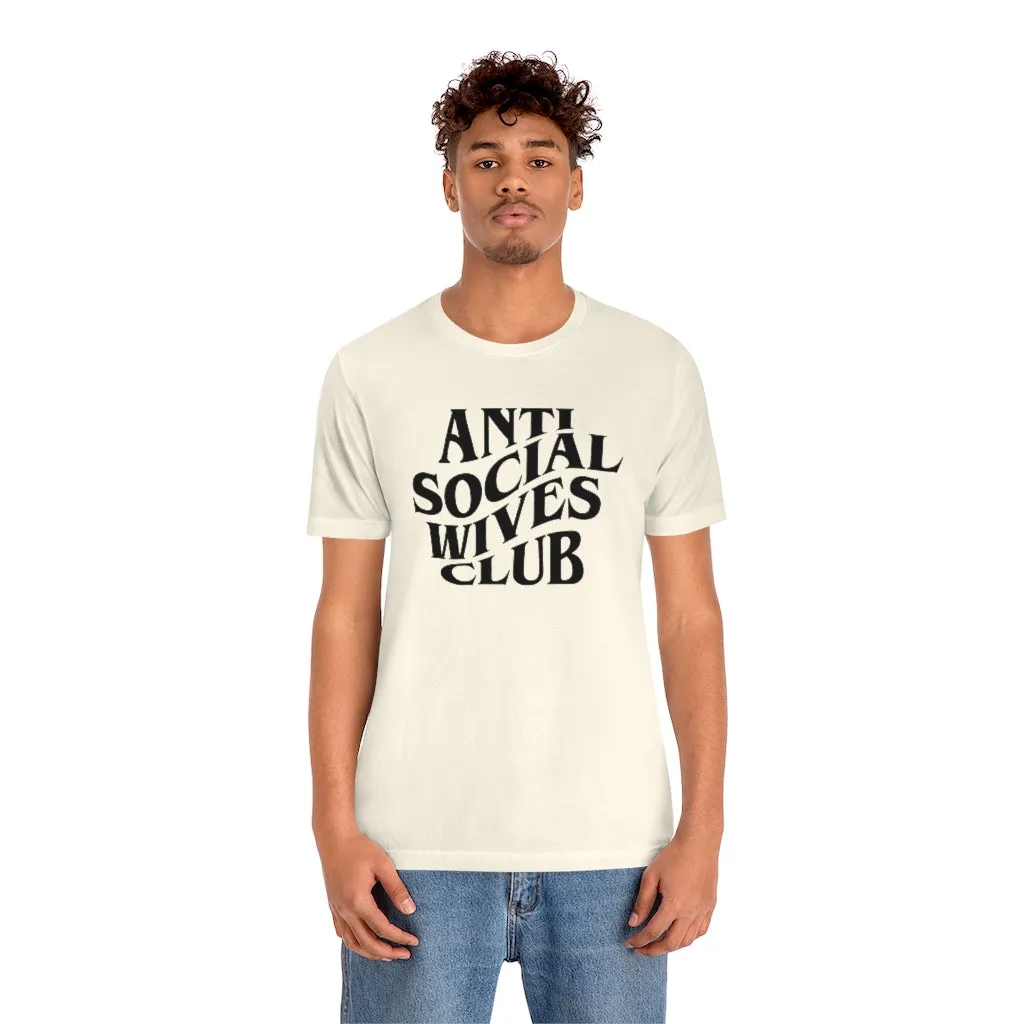 Anti Social Wives Club Unisex Tee sold by Always Stylish Mama product image thumbnail 3