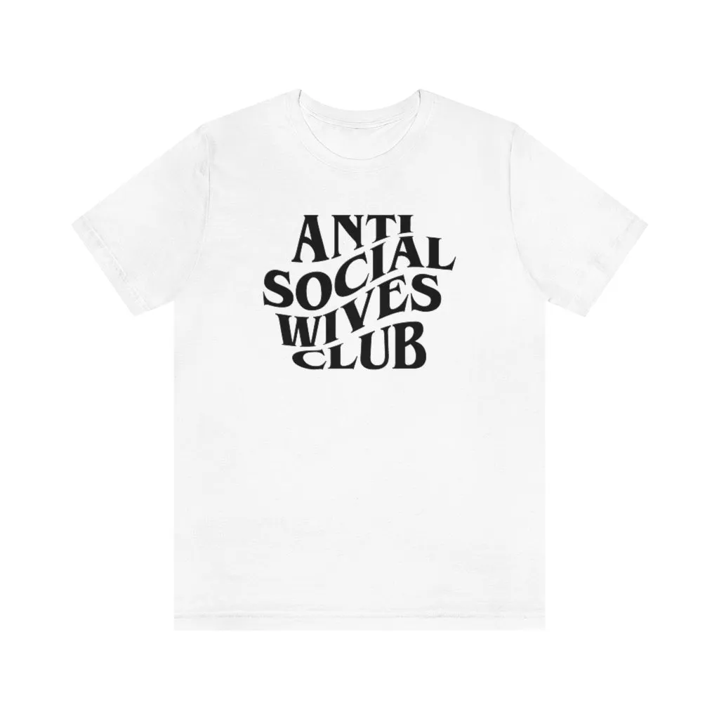 Anti Social Wives Club Unisex Tee sold by Always Stylish Mama product image thumbnail 4