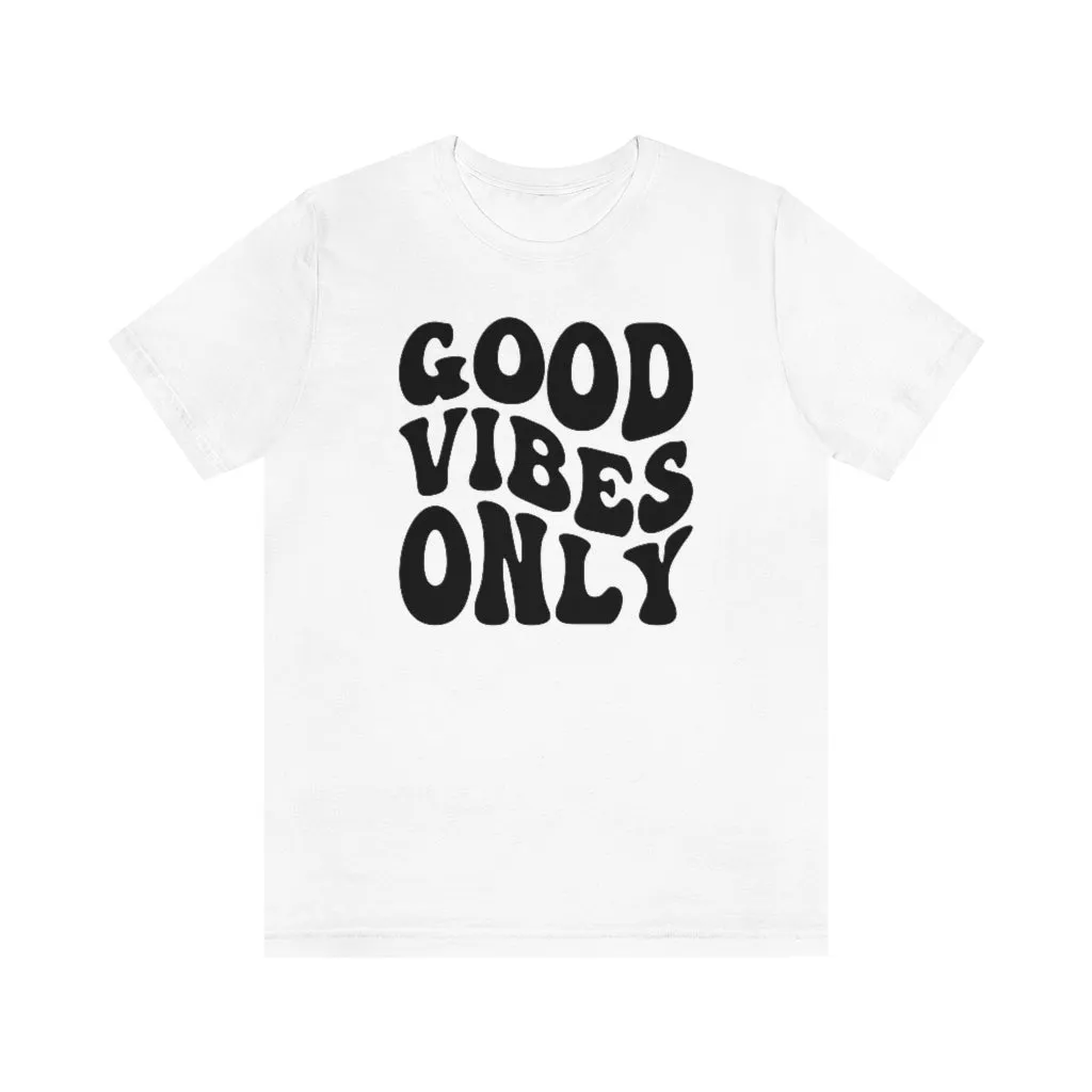 Good Vibes Only Unisex Tee sold by Always Stylish Mama product image thumbnail 4