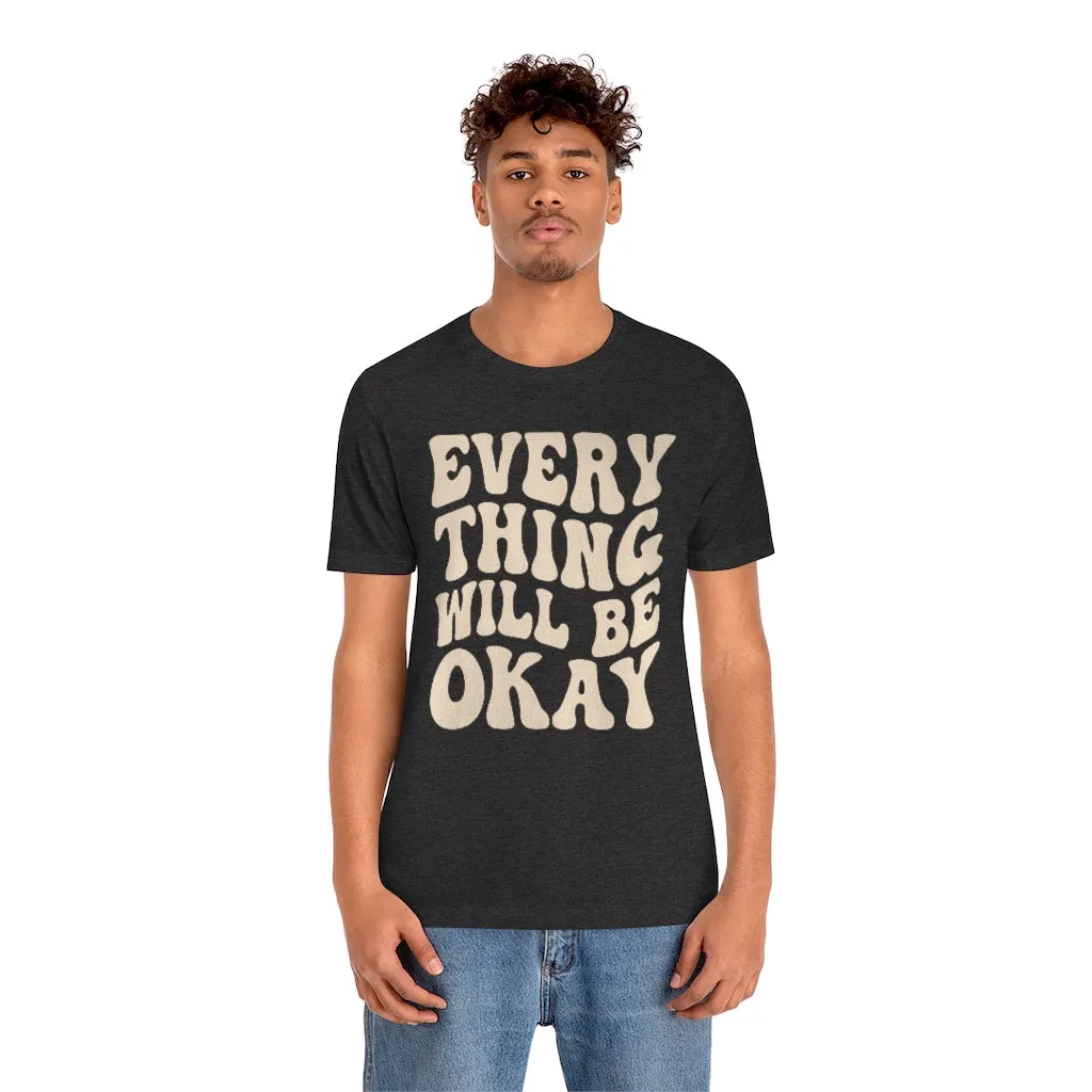 Everything Will Be Okay Unisex Tee sold by Always Stylish Mama product image thumbnail 3