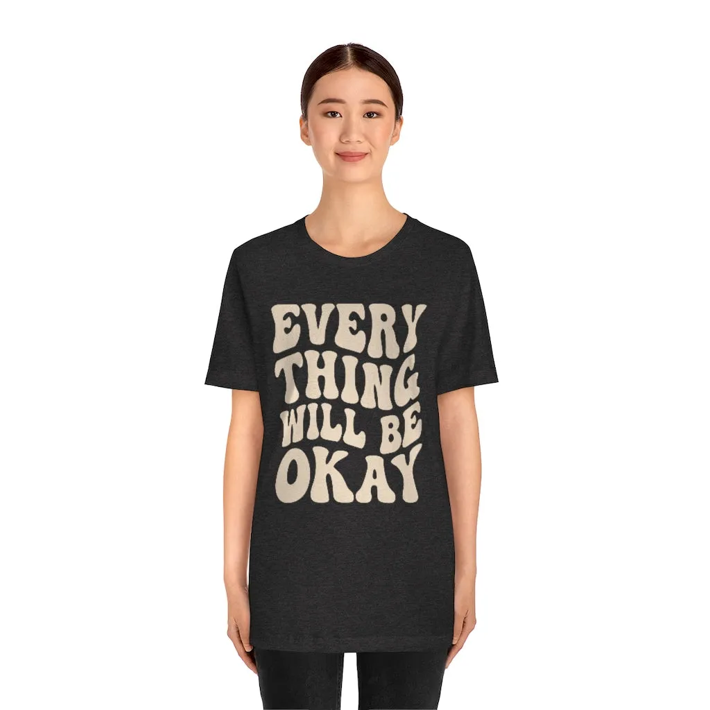 Everything Will Be Okay Unisex Tee sold by Always Stylish Mama product image thumbnail 2