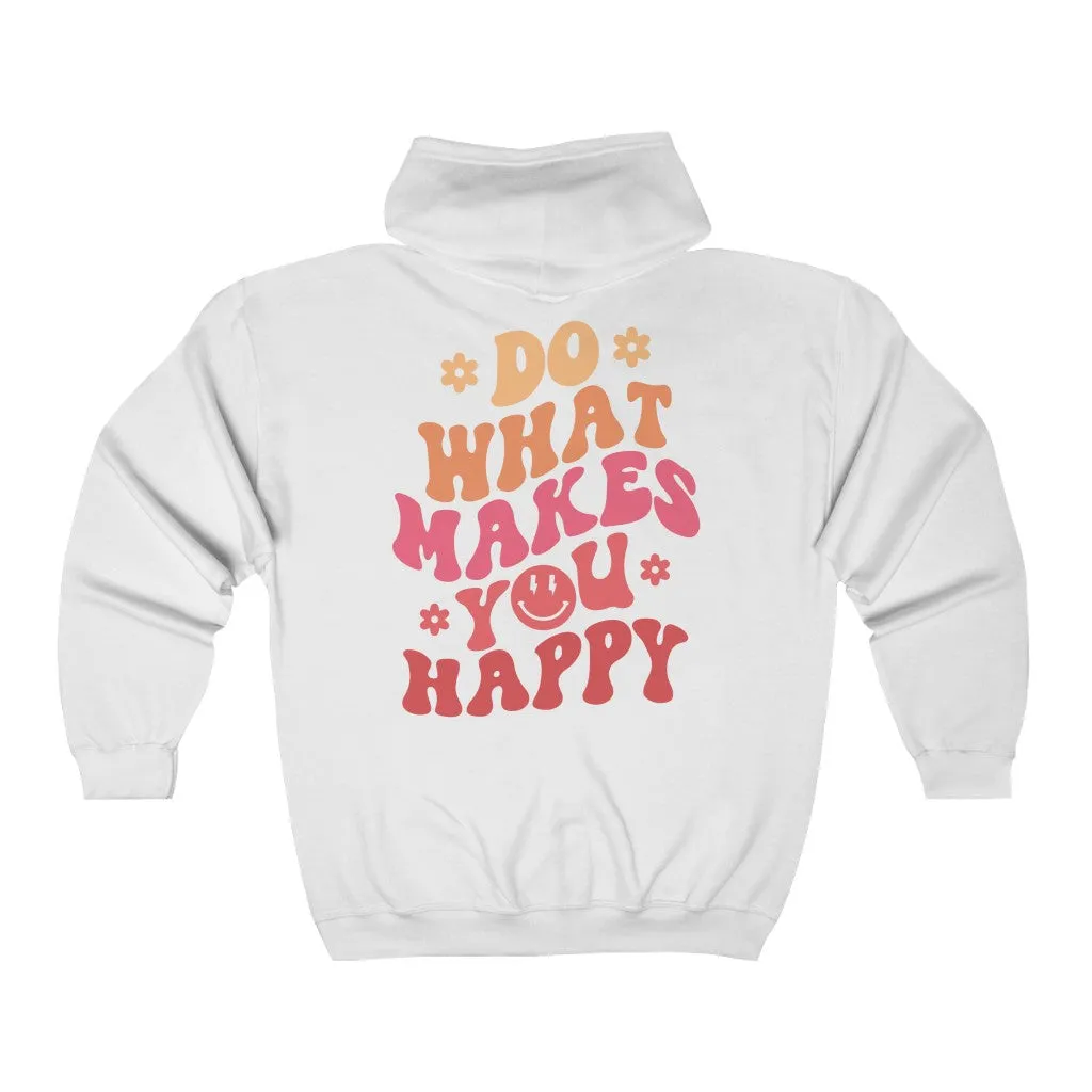 Do What Makes You Happy Zip Up Hoodie sold by Always Stylish Mama
