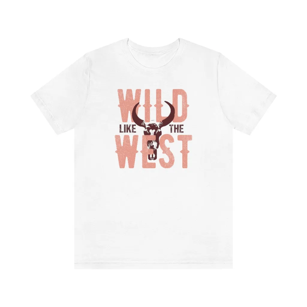 Wild Like The West Rodeo Unisex Tee sold by Always Stylish Mama