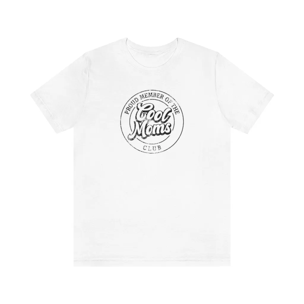 Cool Moms Club Unisex Tee sold by Always Stylish Mama product image thumbnail 4