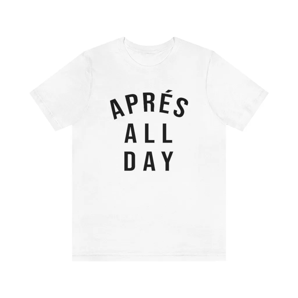 Après All Day Unisex Tee sold by Always Stylish Mama product image thumbnail 4
