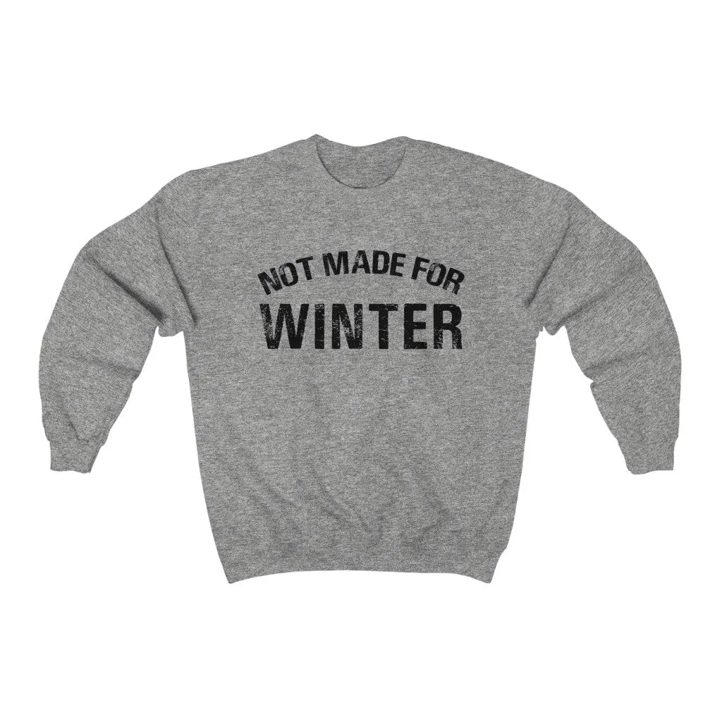 Not Made For Winter Unisex Sweatshirt sold by Always Stylish Mama product image thumbnail 2