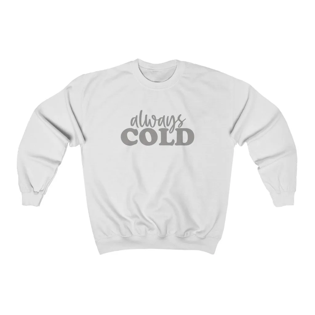 Always Cold Unisex Sweatshirt sold by Always Stylish Mama product image thumbnail 2