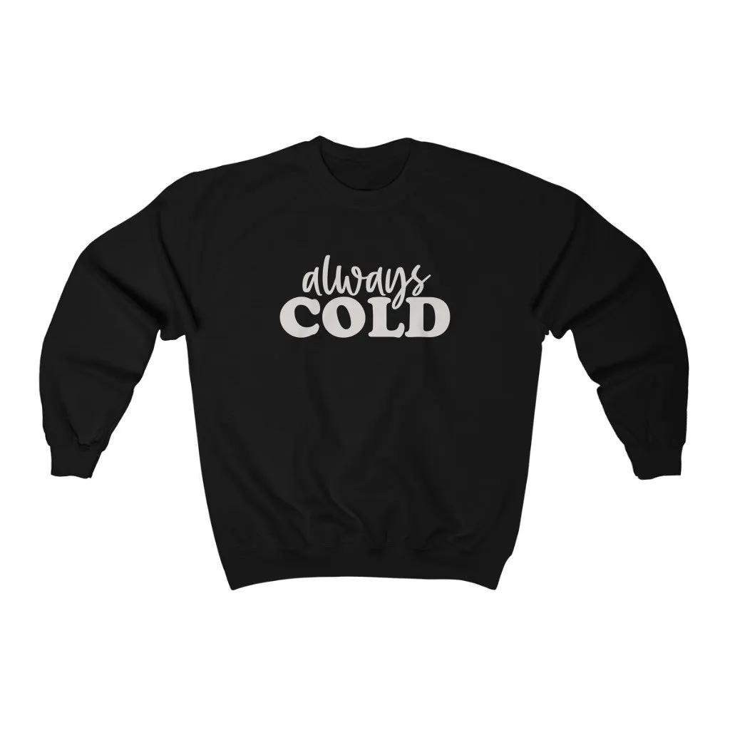 Always Cold Unisex Sweatshirt sold by Always Stylish Mama product image thumbnail 3