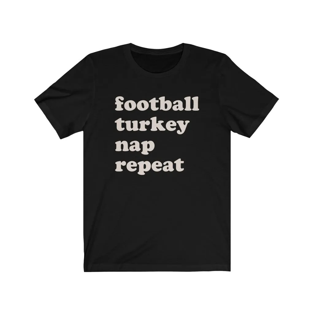 Football Turkey Nap Repeat Unisex Tee sold by Always Stylish Mama product image thumbnail 4