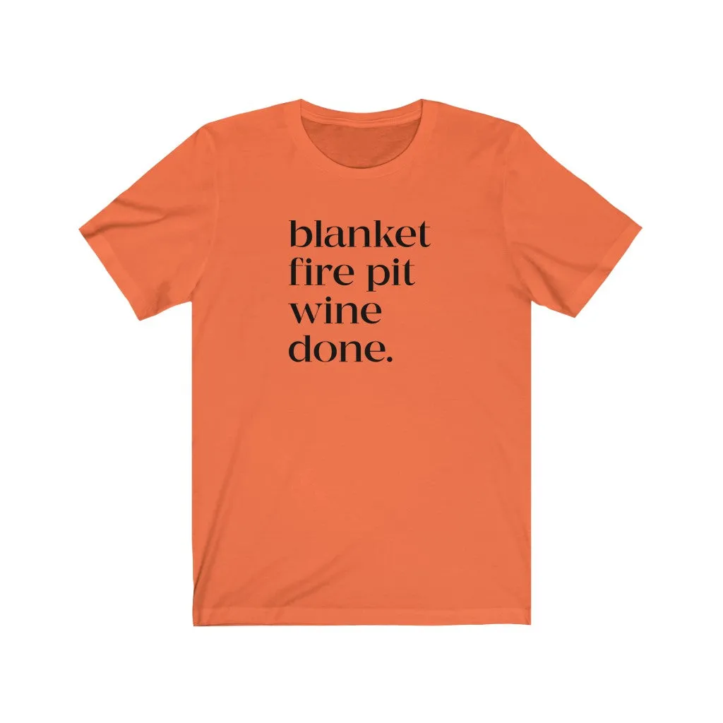 Blanket Fire Pit Wine Done Unisex Tee sold by Always Stylish Mama product image thumbnail 3