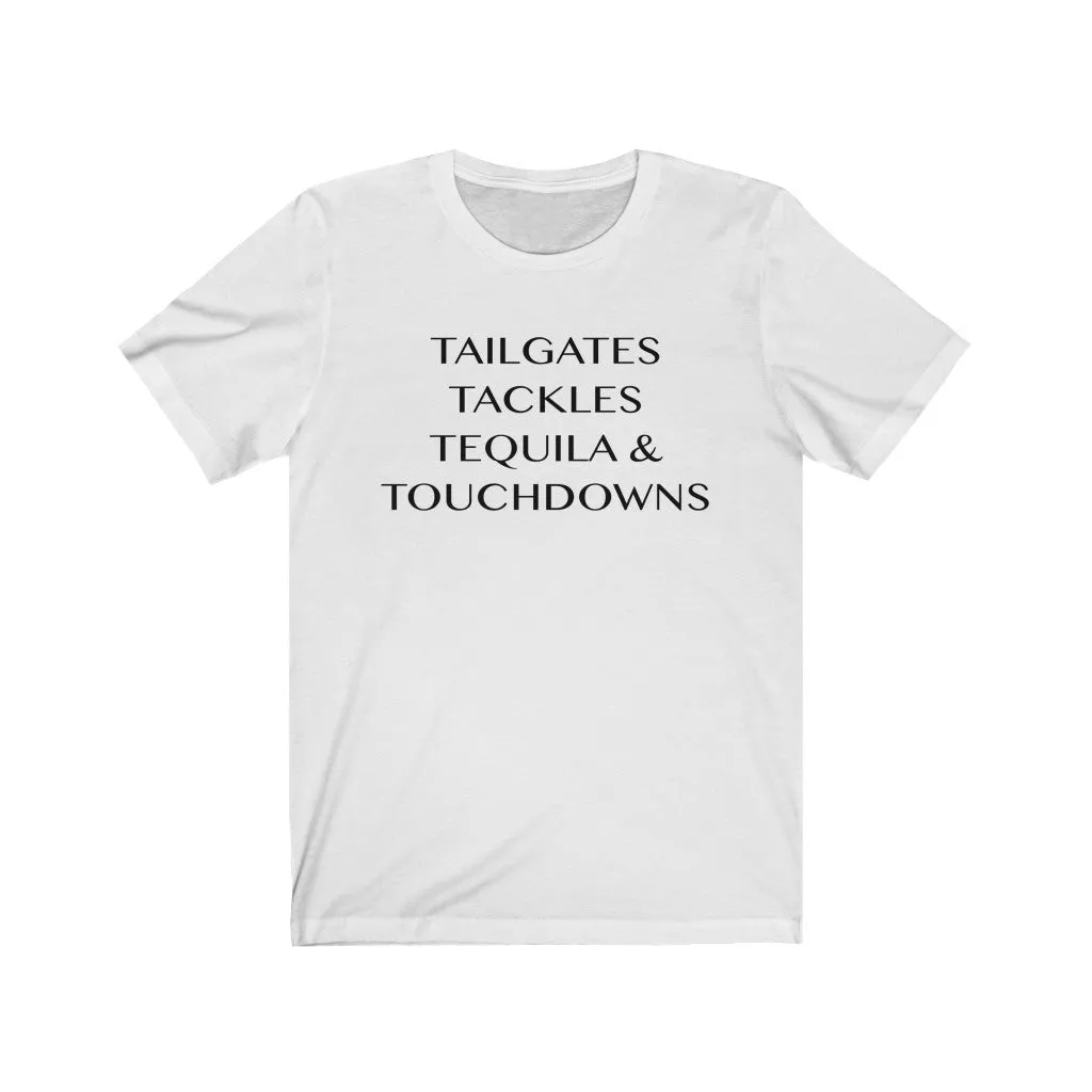 Tailgates Tackles Tequila Touchdowns Unisex Short Sleeve Tee sold by Always Stylish Mama