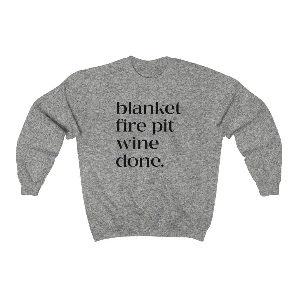 Blanket Fire Pit Wine Done Unisex Sweatshirt sold by Always Stylish Mama