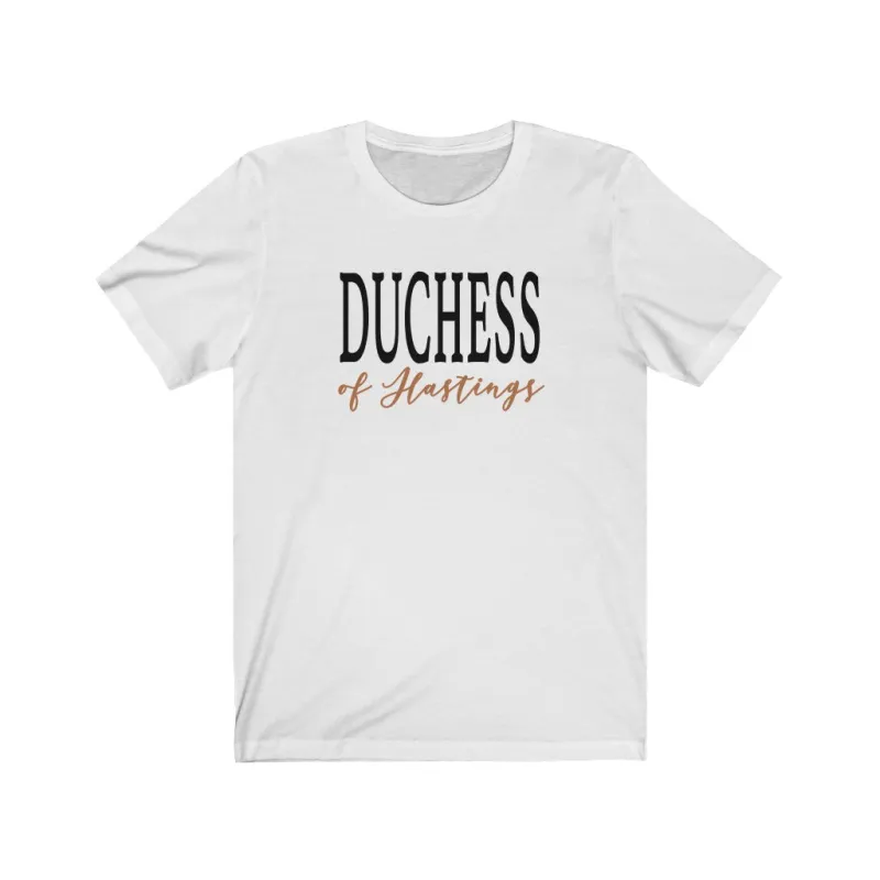 Duchess of Hastings Unisex Tee made by Always Stylish Mama