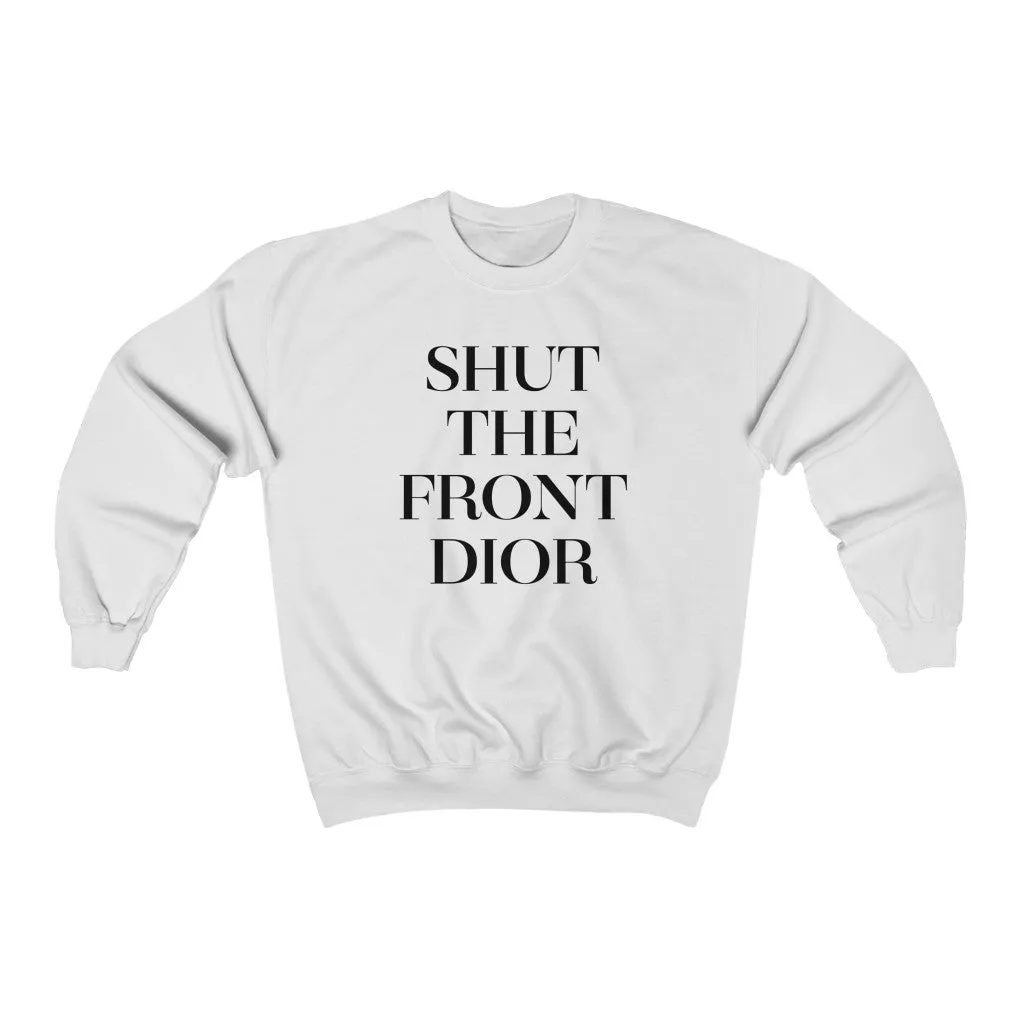 Shut The Front Unisex Sweatshirt sold by Always Stylish Mama product image thumbnail 2