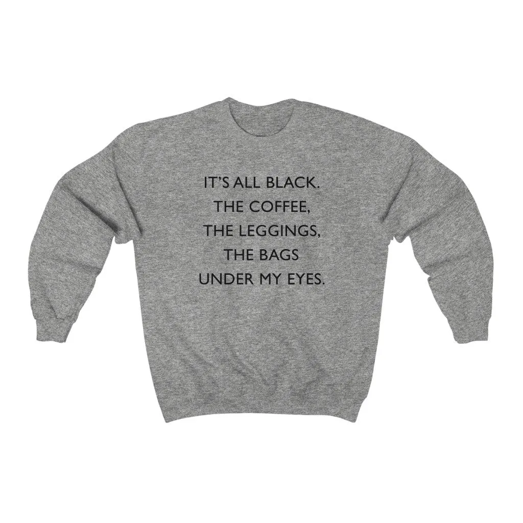 It's All Black Unisex Sweatshirt sold by Always Stylish Mama product image thumbnail 3