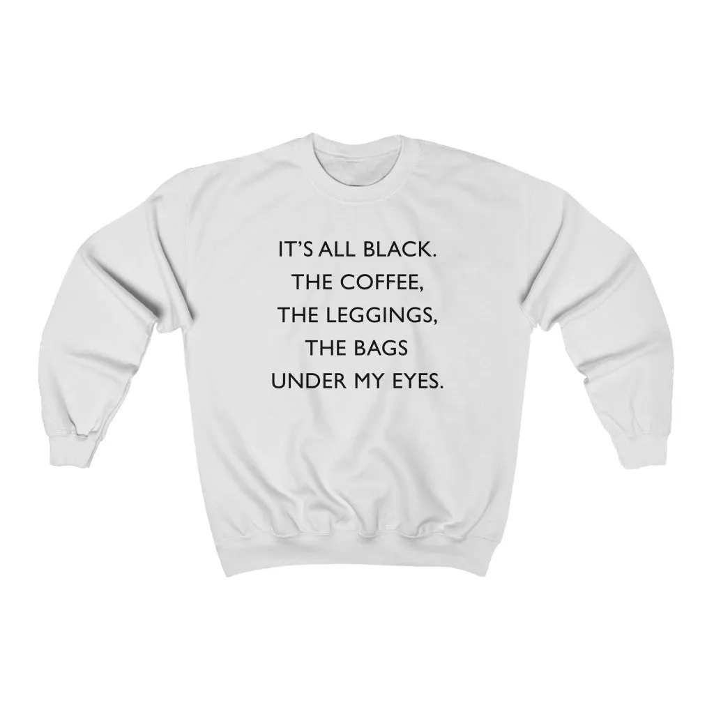 It's All Black Unisex Sweatshirt sold by Always Stylish Mama product image thumbnail 2