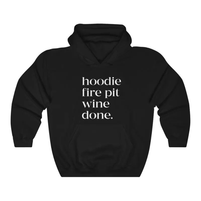 Hoodie Fire Pit Wine Done Unisex Hooded Sweatshirt sold by Always Stylish Mama
